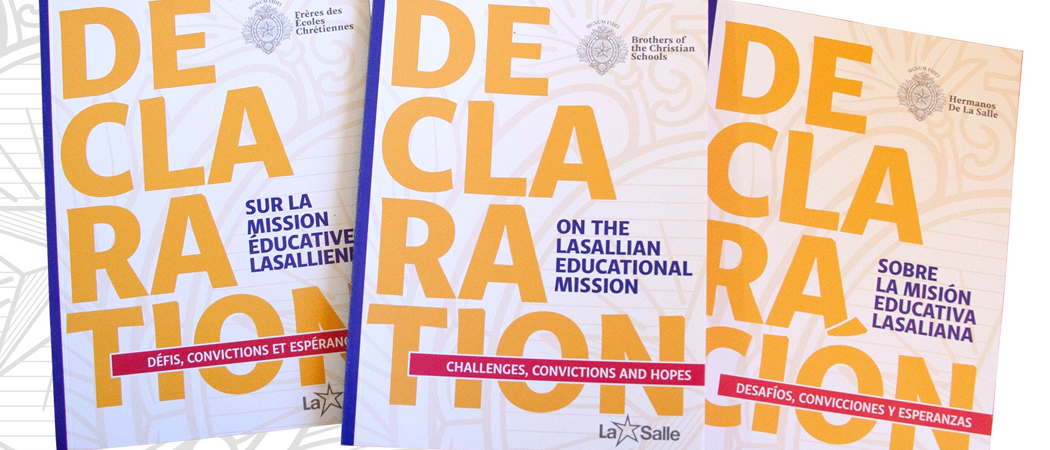Declaration on the Lasallian Educational Mission/ Declaracíon Sobre la Misiòn Educativa Lasallista/ Déclaration sur la Mission Éducative Lasallienne/